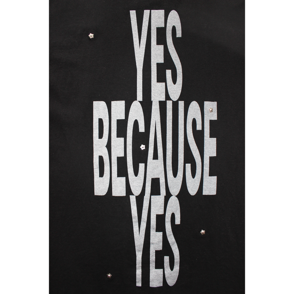 YES BECAUSE YES T-SHIRT