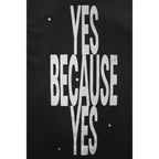 YES BECAUSE YES T-SHIRT
